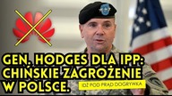 Gen. Hodges dla IPP: Chińskie zagrożenie w Polsce. SERWIS INFORMACYJNY 2019.01.28