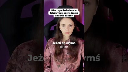 Dlaczego Swiadkowie Jehowy nie odchodza po zmianie zasad