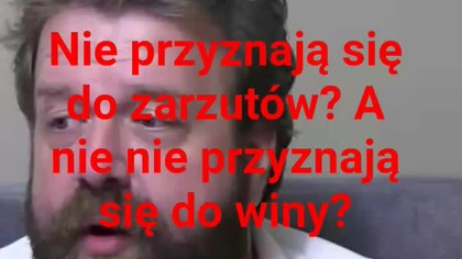panie Krzysztofie Woźniak zarzut to nie wina