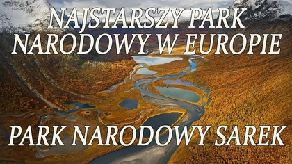 NAJSTARSZY PARK NARODOWY W EUROPIE