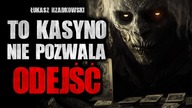 To kasyno nie pozwala odejść - CreepyPasta [Lektor PL]