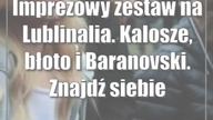 Imprezowy zestaw na Lublinalia.  Kalosze, błoto i  Baranovski.  Znajdź siebie na zdjęciach