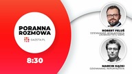Marcin Kącki i Robert Feluś w Porannej rozmowie Gazeta.pl (09. 11) [NA ŻYWO]
