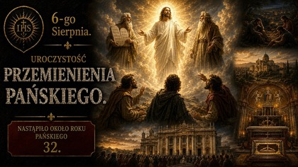 Historia Przemienienia Pańskiego na górze Tabor (6 sierpnia)