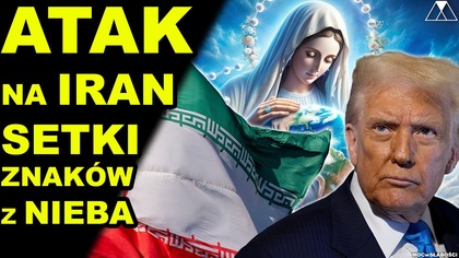 ATAK NA IRAN, SETKI ZNAKOW Z NIEBA