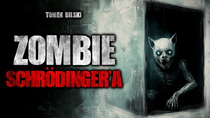 Zombie Schrödingera | Creepypasta Horror historie z lektorem