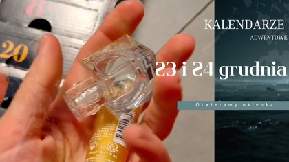 OTWIERAMY OSTATNIE OKIENKA W KALENDARZACH I 23 24 GRUDNIA