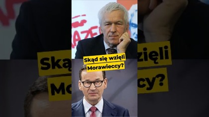 Skąd się wzięli Morawieccy? #Morawiecki #Kaczyński #PiS #PiStoMafia #Polska #polityka