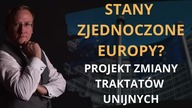 Stany Zjednoczone Europy_ Projekt zmiany traktat&oacute;w unijnych