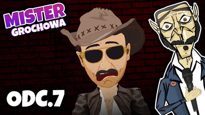 MISTER GROCHOWA - ODC. 7