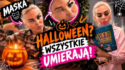 WSZYSTKIE UMIERAJĄ MOJA TWRAZ JAK MASKA !NA POPRAWĘ HUMORU