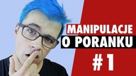 MANIPULACJE O PORANKU #1  MATT OLECH 2