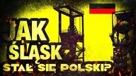 Jak Slask stał sie Polski? 1/2
