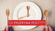 Co przerywa post?-Intermittent fasting