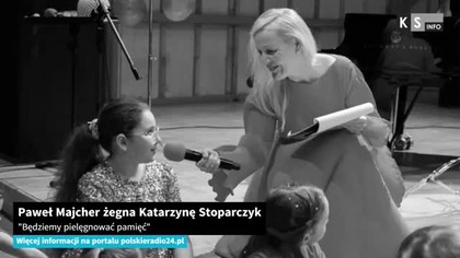 Paweł Majcher żegna Katarzynę Stoparczyk.  Będziemy pielęgnować pamięć [KS Info]