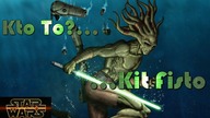 Kim Jest...  Kit Fisto |Gwiezdne Wojny|