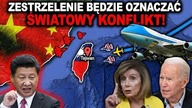 CHINY ODSTRASZAJĄ USA PRZED WIZYTĄ W TAJWANIE! Straszą zestrzeleniem samolotu!