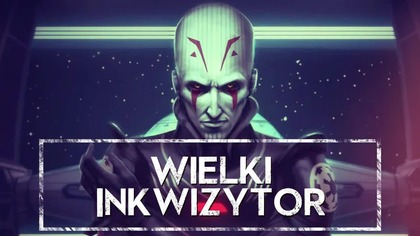 Kim był WIELKI INKWIZYTOR [HOLOCRON]