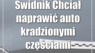 Świdnik: Chciał naprawić auto kradzionymi częściami