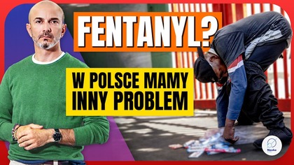 Czy Fentanyl przyjął się w Polsce? A może jest coś groźniejszego?