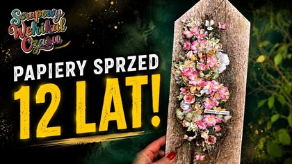Tworzę z papierów sprzed 12 lat!  House of Roses | Scrapowy Wehikuł Czasu