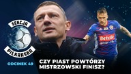 Czy Piast powtórzy mistrzowski finisz? [SEKCJA PIŁKARSKA #49]