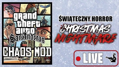  ZIMOWY CHAOS MOD W GTA SA  ŚWIĄTECZNY HORROREK  GRUDZIEŃ Z ASASYNEM  | Asasyn08 [NA ŻYWO]