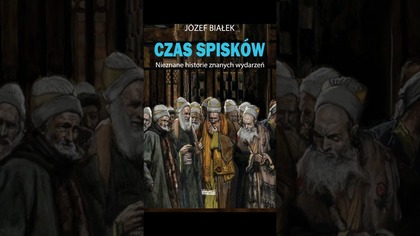 Czas Spisków - najnowsza książka Józefa Białka