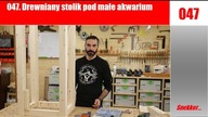 047.  Drewniany stolik pod małe akwarium  / The wooden table under a small aquarium Part.1