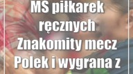 MŚ piłkarek ręcznych: Znakomity mecz Polek i wygrana z Japonią!