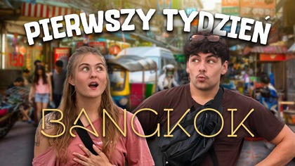 BANGKOK - Pierwsze wrażenia