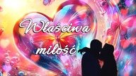 Właściwa miłość
