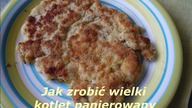 jak zrobić wielki kotlet panierowany, puszysty i delikatny