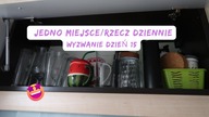 WYZWANIE DZIEŃ 15 Jedno miejsce/rzecz dziennie Posprzątaj ze mną Uporządkowana