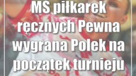 MŚ piłkarek ręcznych: Pewna wygrana Polek na początek turnieju
