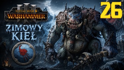 Total War: Warhammer III - Throgg - Zimowy Kieł #26 Imperia Śmiertelnych (#gameplay #PL, #zagrajmy)