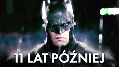 Batman: Arkham Knight - 11 LAT PÓŹNIEJ...