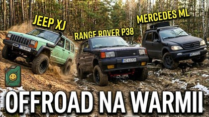 OFFRoad Na Warmii - Jeep XJ, Range Rover P38, Mercedes ML, Isuzu Trooper