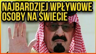 10 NAJBARDZIEJ WPŁYWOWYCH OSÓB NA ŚWIECIE