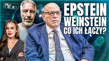 CO ŁĄCZY EPSTEINA I WEINSTEINA? HISTORIA, KTÓRA WSTRZĄSNĘŁA ŚWIATEM