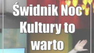 Świdnik: Noc Kultury: to warto zobaczyć (cz.  2)