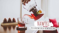 Propozycje postanowień noworocznych l NAWYKI + prosty sposób na regularność w dążeniu do celu!
