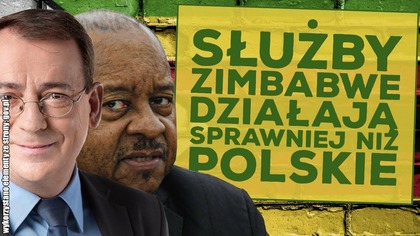 Służby Zimbabwe działają sprawniej niż polskie!