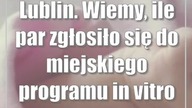 Lublin.  Wiemy, ile par zgłosiło się do miejskiego programu in vitro