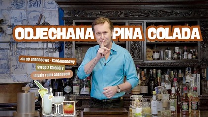 Odjechana Pina Colada na 3 sposoby! Jak robić drinki z rumem oraz shrub, syrop i infuzję - przepisy!