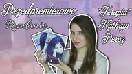 PRZEDPREMIEROWO Terapia Kathryn Perez + ROZDANIE [ZAKOŃCZONE]