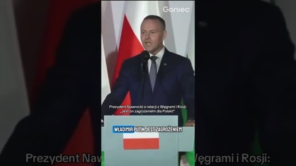 PREZYDENT O RELACJI Z ROSJĄ I WĘGRAMI: Zagrożenie dla Polski!