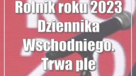 Rolnik roku 2023 Dziennika Wschodniego.  Trwa plebiscytowa gala (transmisja)