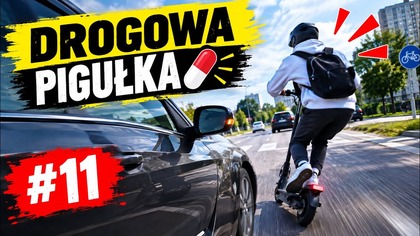 DROGOWA PIGUŁKA #11  Hulajnogi, niebezpieczne manewry i drogowe absurdy!