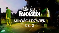 Metrowy & Fankatak - Miłość i dźwięk Cz.2 - film [MetrowyTV]